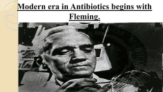 Modern era in Antibiotics begins with
Fleming.
ANTIBIOTIC SUSCEPTIBILITY TESTING
 