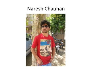 Naresh Chauhan
 