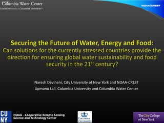 Naresh Devineni, City University of New York and NOAA-CREST
Upmanu Lall, Columbia University and Columbia Water Center
2/2/2015
1
 