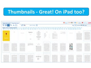 Thumbnails - Great! On iPad too?
 