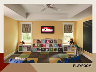 PLAYROOM
 