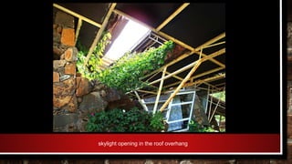 skylight opening in the roof overhang
 