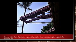 Exterior detail of a roof projection supported by wooden struts and clad along the edge with flat
terracotta tiles
 