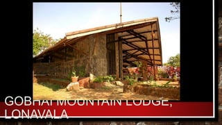 GOBHAI MOUNTAIN LODGE,
LONAVALA
 
