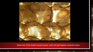 Detail view of the mother-of-pearl pieces, which are tied together using thin ropes
 