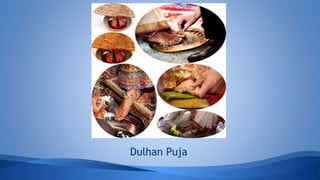 Dulhan Puja
 