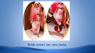 Bride enters her new home
 