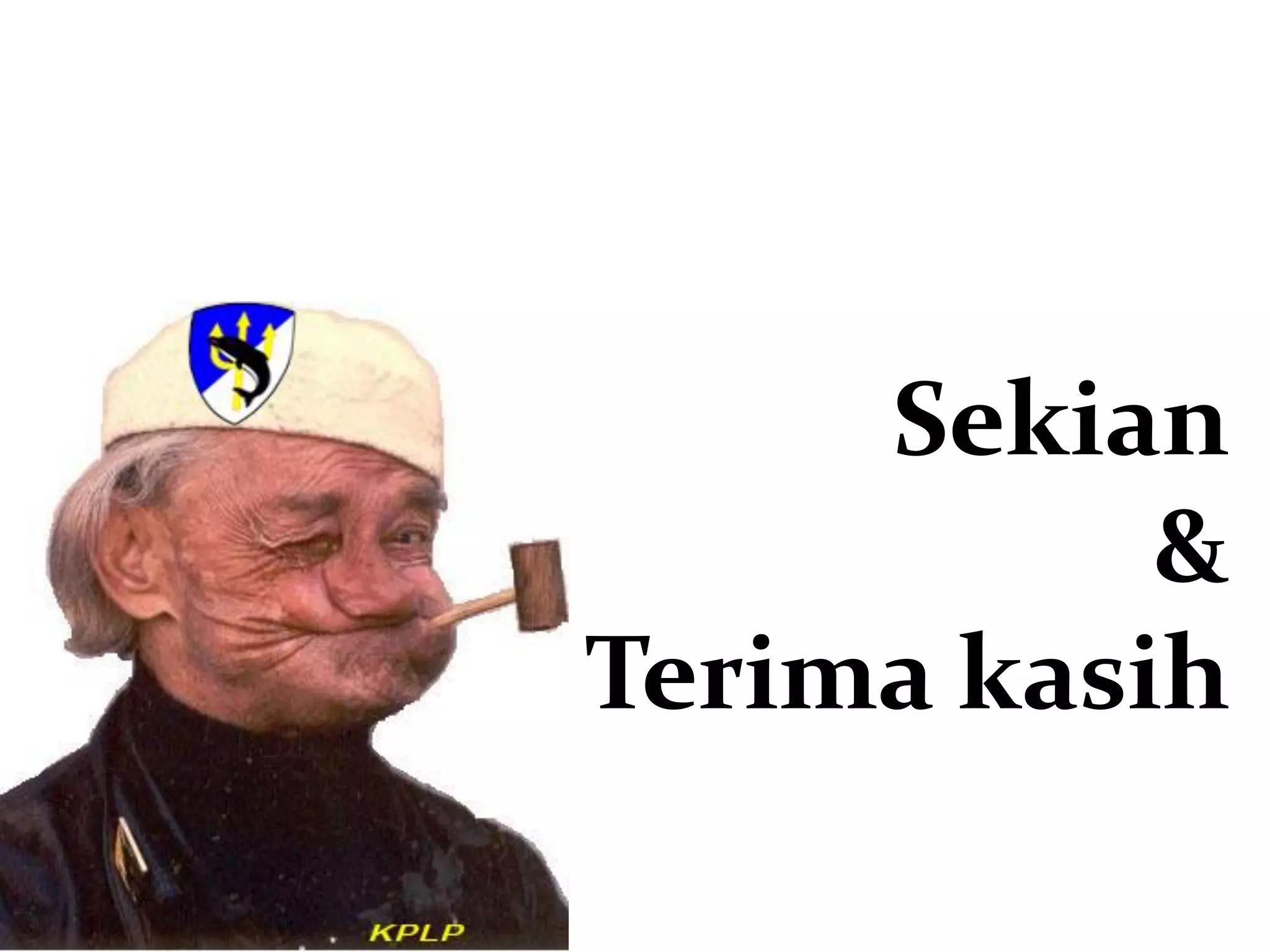 Sekian
           &
Terima kasih
 