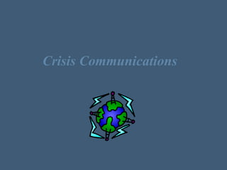 Crisis Communications
 