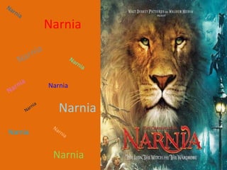 Narnia

       ar nia
      N                           Na
                                       rni
                                           a


    ar nia           Narnia
N

          Na
             rn
                ia
                        Narnia
                      Na
Narnia                  rn
                             ia

          rn   ia
       Na
                      Narnia
 