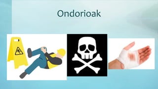 Ondorioak
 