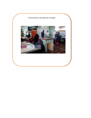 Presentando los resultados de su trabajo
 