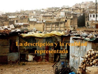 La descripción y la realidad representada