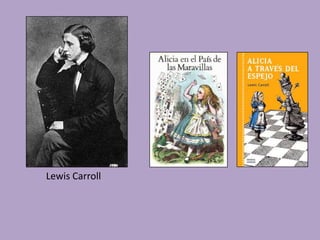 Lewis Carroll
 