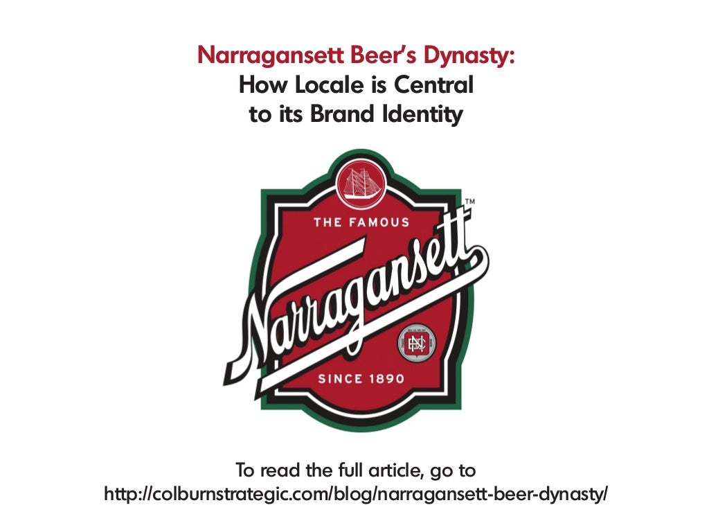 Narragansett Beer's Dynasty How Locale is Central to its Brand Identity