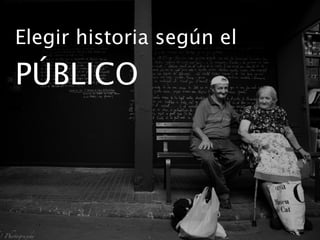 Elegir historia según el
PÚBLICO