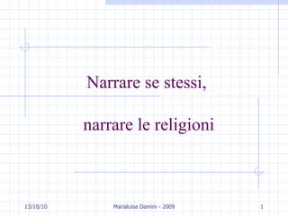 Narrare se stessi,  narrare le religioni 