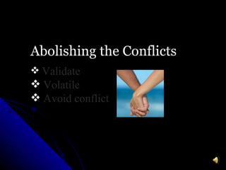Abolishing the Conflicts Validate Volatile Avoid conflict