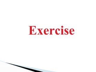 Exercise
 
