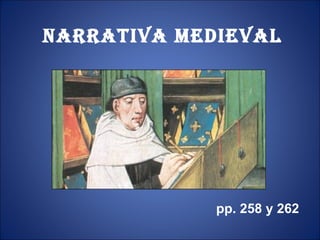NARRATIVA MEDIEVAL pp. 258 y 262 