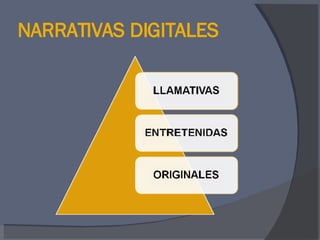 NARRATIVAS DIGITALES 