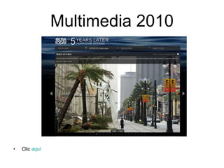 Multimedia 2010 Clic  aquí 