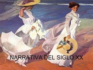 NARRATIVA DEL SIGLO XX 