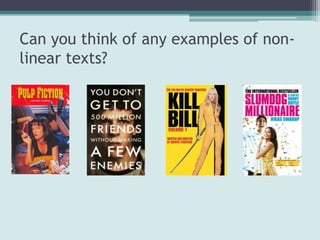 Can you think of any examples of non-
linear texts?
 
