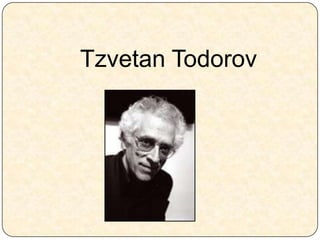 Tzvetan Todorov
 