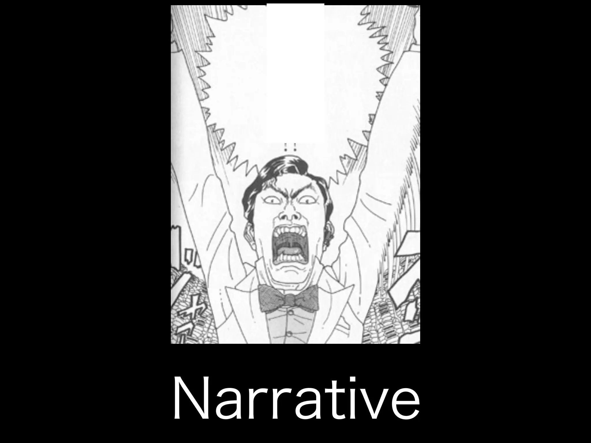 Narrative
 