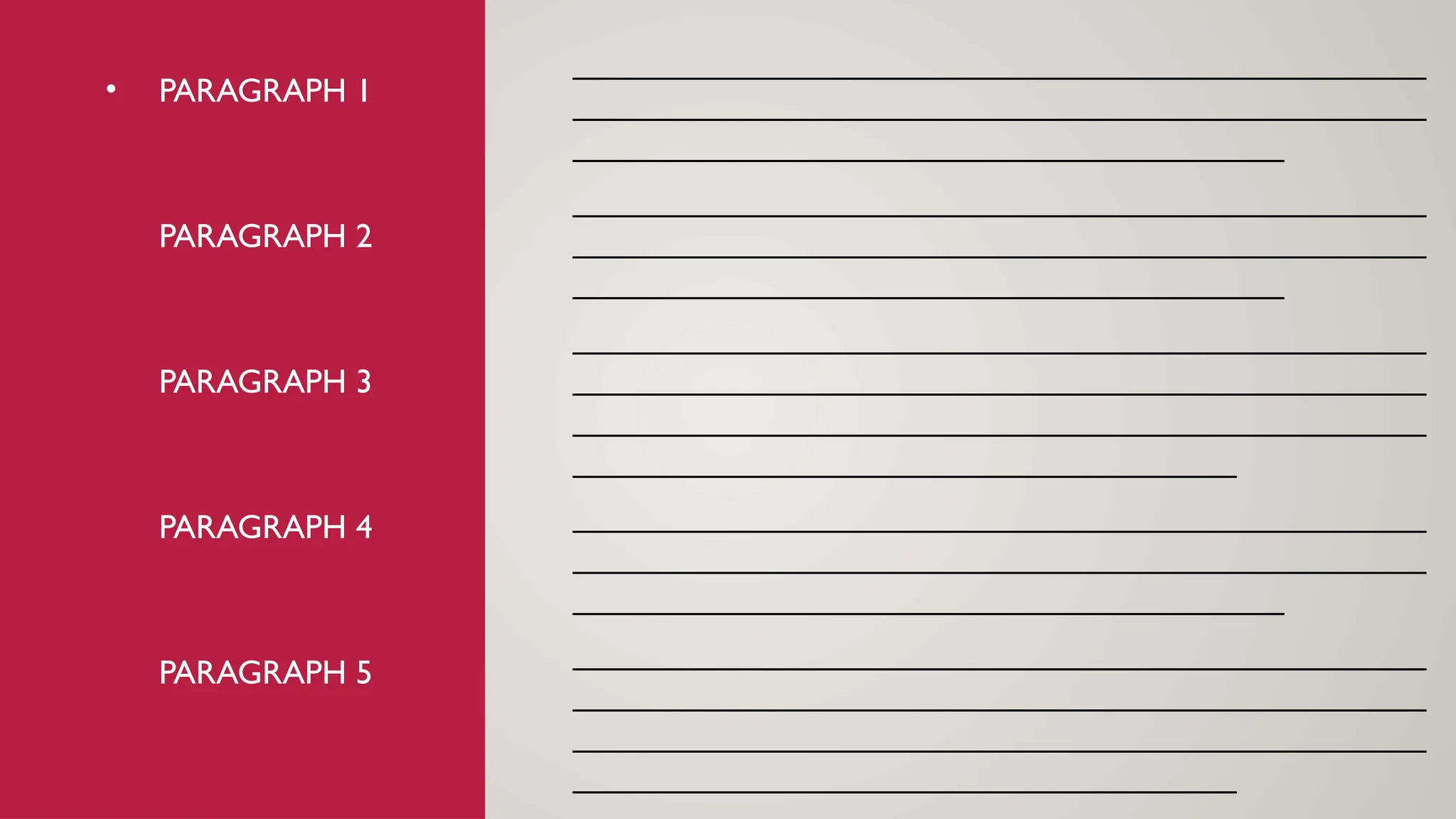 • PARAGRAPH 1
PARAGRAPH 2
PARAGRAPH 3
PARAGRAPH 4
PARAGRAPH 5
______________________________________________________
______________________________________________________
_____________________________________________
______________________________________________________
______________________________________________________
_____________________________________________
______________________________________________________
______________________________________________________
______________________________________________________
__________________________________________
______________________________________________________
______________________________________________________
_____________________________________________
______________________________________________________
______________________________________________________
______________________________________________________
__________________________________________
 