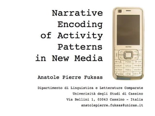 Narrative Encoding of Activity Patterns in New Media