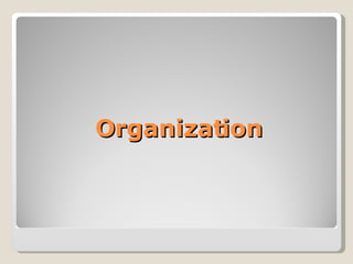 Organization 