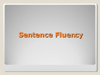 Sentence Fluency 