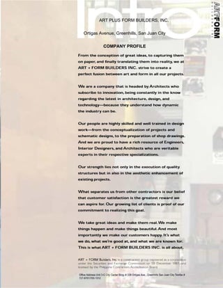 ART PLUS FORM BUILDERS, INC.
Ortigas Avenue, Greenhills, San Juan City
COMPANY PROFILE
 