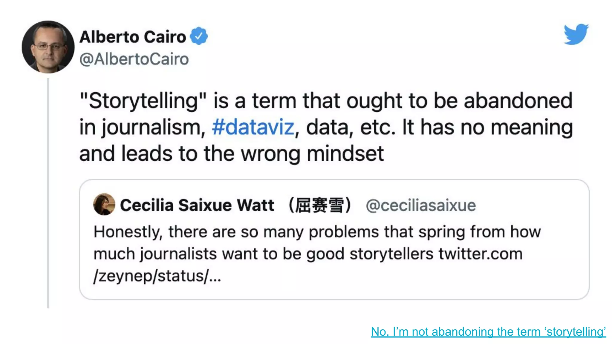 No, I’m not abandoning the term ‘storytelling’
 