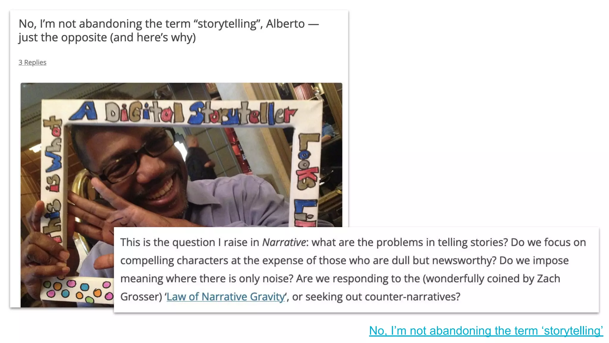 No, I’m not abandoning the term ‘storytelling’
 
