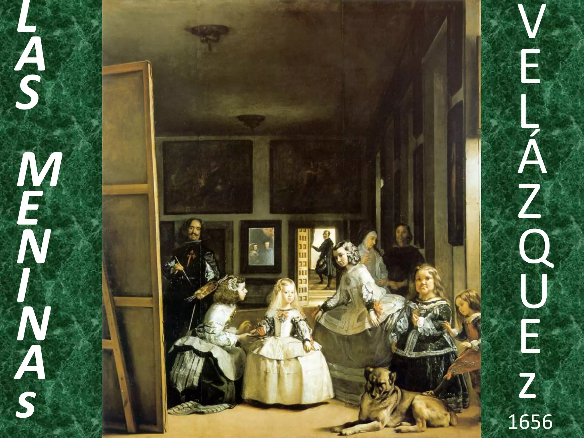 L
A
S
M
E
N
I
N
A
s

V
E
L
Á
Z
Q
U
E
z
1656

 