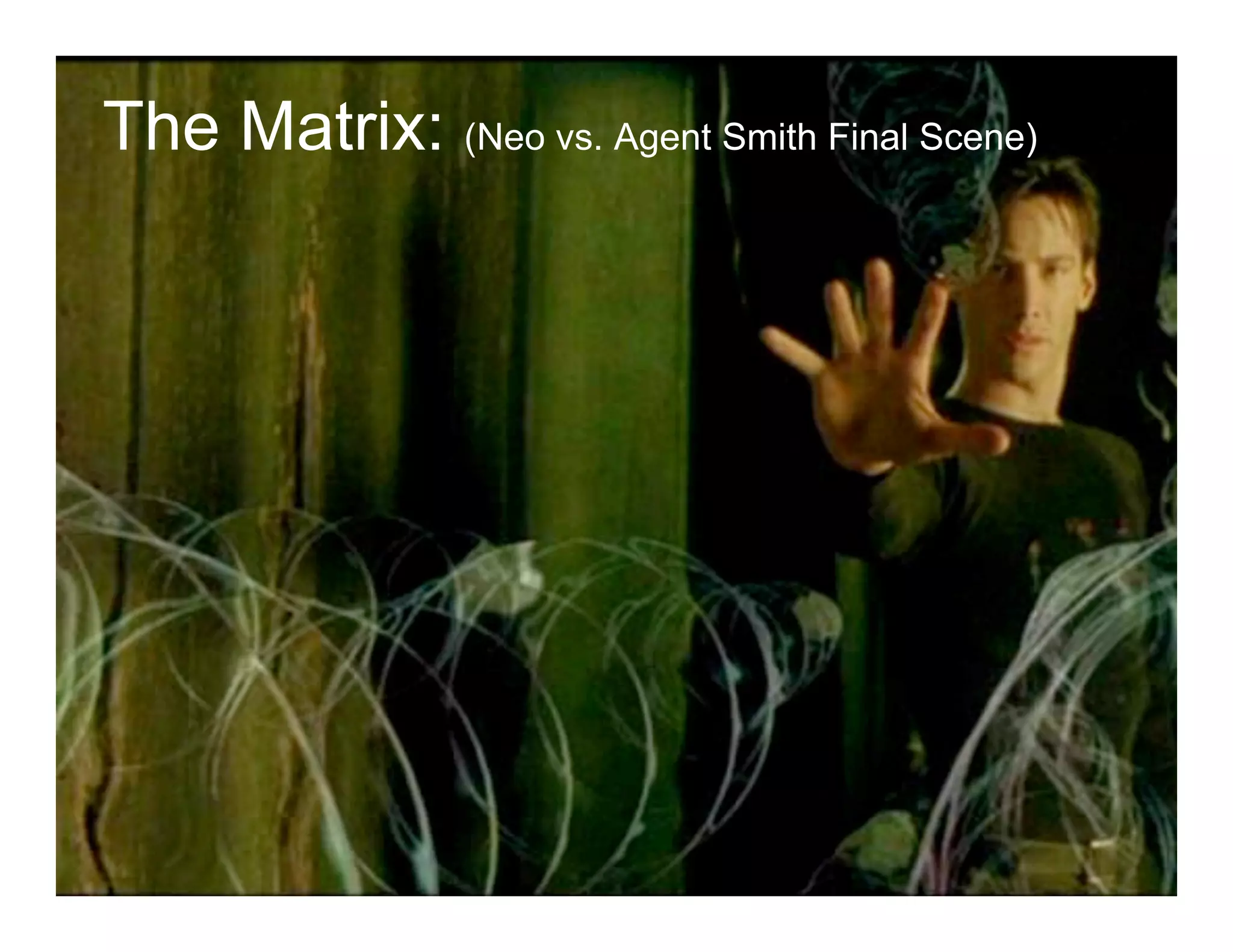 The Matrix: (Neo vs. Agent Smith Final Scene)
