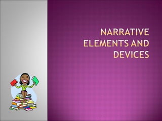 Narrative Elements and Devices | PPT