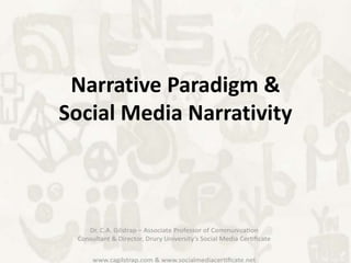Narrative Paradigm &Social Media Narrativity 