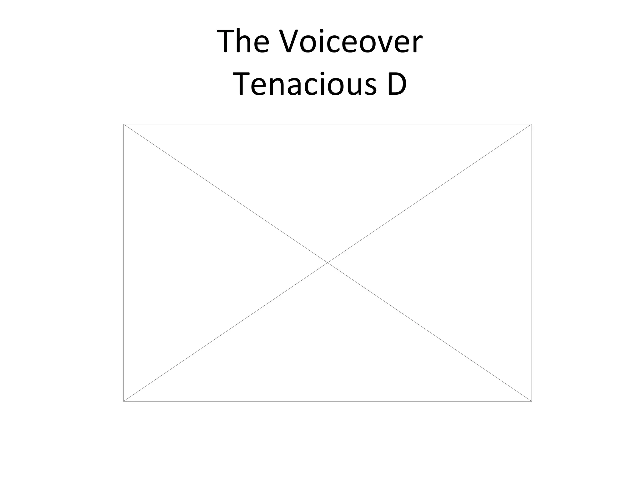 The Voiceover Tenacious D 