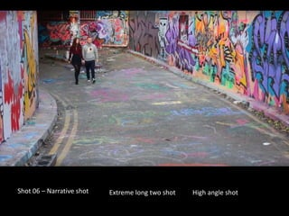 Shot 06 – Narrative shot Extreme long two shot High angle shot
 