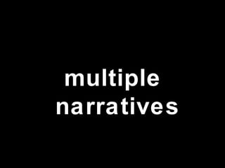 multiple narratives 