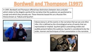 In 1997, Bordwell and Thompson offered two distinctions between story and plot
which relate to the diegetic world of the n...