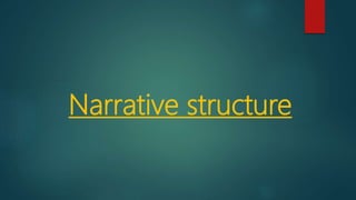 Narrative structure
 