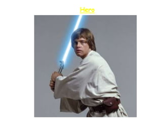 Hero
 