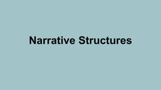 Narrative Structures 
 