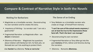 Narrative style in Waiting For the Barbarians and The Sense of an ...