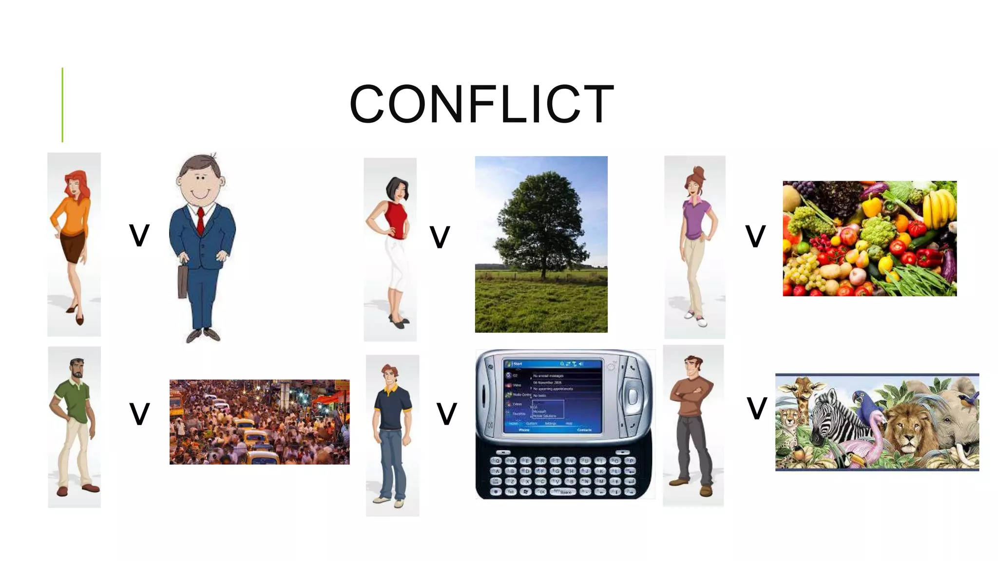 CONFLICT
v
v
v
v
v
v